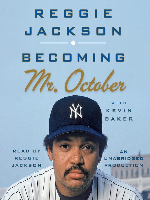 Title details for Becoming Mr. October by Reggie Jackson - Wait list